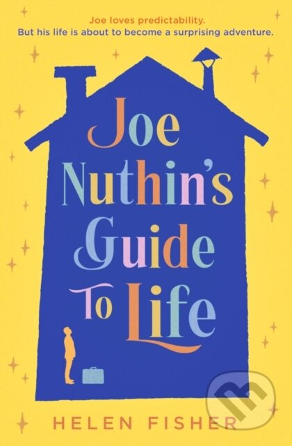 Kniha: Joe Nuthin's Guide to Life (Helen Fisher). Simon & Schuster, 2024 Kniha: Joe Nuthin's Guide to Life (Helen Fisher). Simon & Schuster, 2024