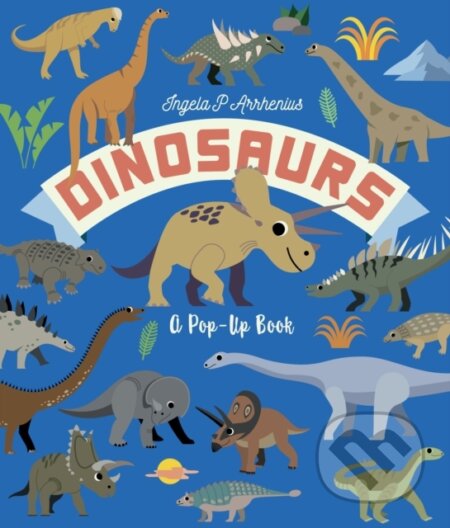Kniha: Dinosaurs (Ingela P. Arrhenius). Walker books, 2024 Kniha: Dinosaurs (Ingela P. Arrhenius). Walker books, 2024