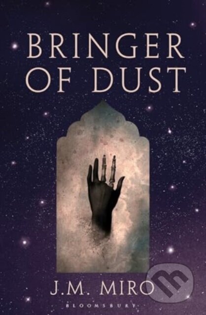 Kniha: Bringer of Dust (J M Miro). Bloomsbury, 2024 Kniha: Bringer of Dust (J M Miro). Bloomsbury, 2024