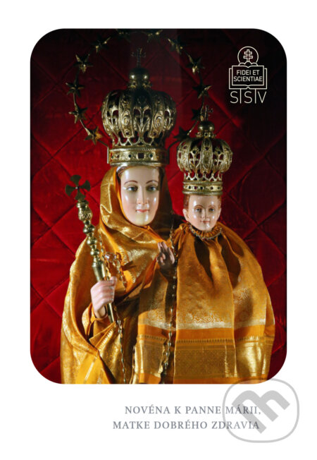 E-kniha: Novéna k Panne Márii, Matke dobrého zdravia (Spolok svätého Vojtecha). Spolok svätého Vojtecha, 2024 E-kniha: Novéna k Panne Márii, Matke dobrého zdravia (Spolok svätého Vojtecha). Spolok svätého Vojtecha, 2024