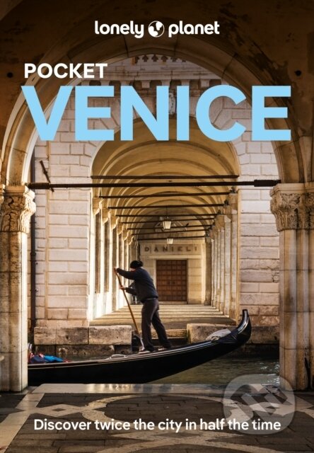Kniha: Pocket Venice (Paula Hardy a Julia Buckley). Lonely Planet, 2024 Kniha: Pocket Venice (Paula Hardy a Julia Buckley). Lonely Planet, 2024