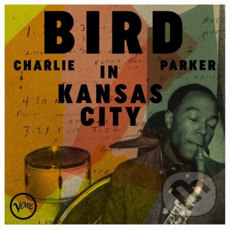 Hudobné CD: Charlie Parker: Bird In Kansas City (Hudobné albumy). Hudobné albumy, 2024 Hudobné CD: Charlie Parker: Bird In Kansas City (Hudobné albumy). Hudobné albumy, 2024