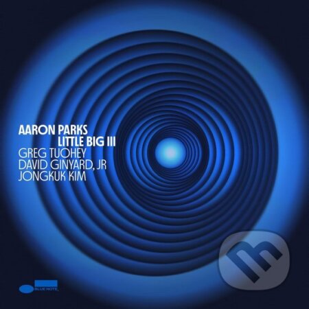 Hudobné CD: Aaron Parks: Little Big III (Hudobné albumy). Hudobné albumy, 2024 Hudobné CD: Aaron Parks: Little Big III (Hudobné albumy). Hudobné albumy, 2024