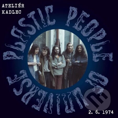 Hudobné CD: Plastic People of the Universe: Ateliér Kadlec 2. 6. 1974 LP (Hudobné albumy). Hudobné albumy, 2024 Hudobné CD: Plastic People of the Universe: Ateliér Kadlec 2. 6. 1974 LP (Hudobné albumy). Hudobné albumy, 2024