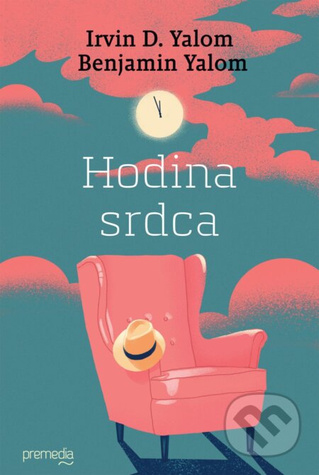 Kniha: Hodina srdca (Irvin D. Yalom a Benjamin Yalom). Premedia, 2024 Kniha: Hodina srdca (Irvin D. Yalom a Benjamin Yalom). Premedia, 2024