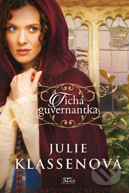 Kniha: Tichá guvernantka (Julie Klassen). i527.cz, 2024 Kniha: Tichá guvernantka (Julie Klassen). i527.cz, 2024