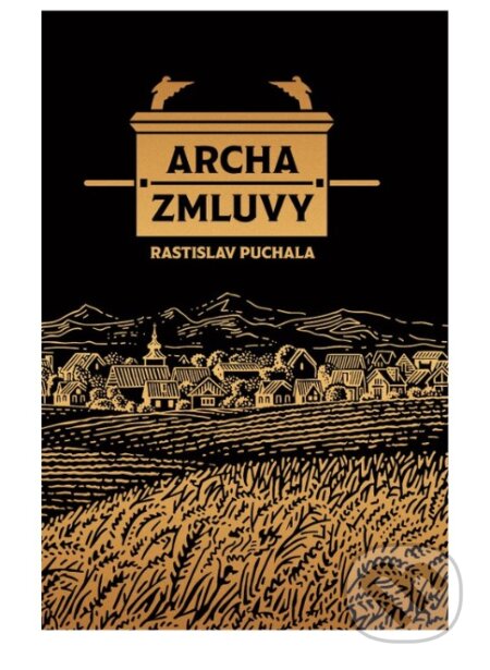 Kniha: Archa Zmluvy (Rastislav Puchala). Postoj Media, 2024 Kniha: Archa Zmluvy (Rastislav Puchala). Postoj Media, 2024