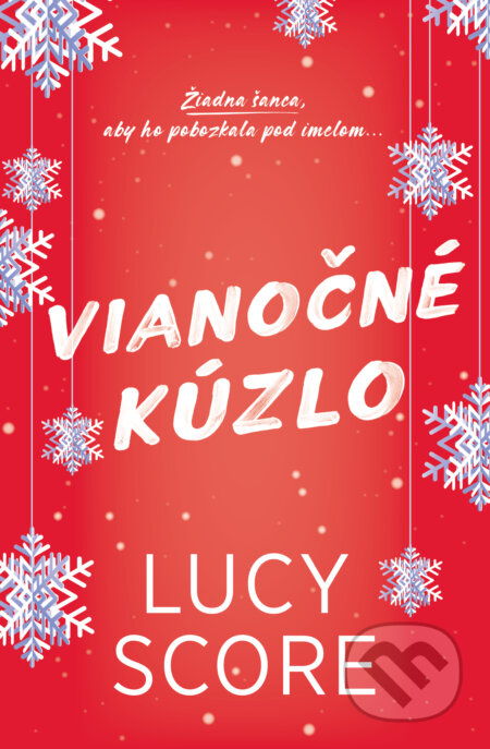 Kniha: Vianočné kúzlo (Lucy Score). AURORA, 2024 Kniha: Vianočné kúzlo (Lucy Score). AURORA, 2024