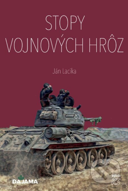 Kniha: Stopy vojnových hrôz (Ján Lacika). DAJAMA, 2024 Kniha: Stopy vojnových hrôz (Ján Lacika). DAJAMA, 2024