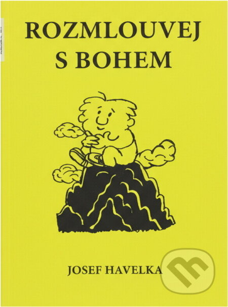 Kniha: Rozmlouvej s Bohem (Josef Havelka). A.M.I.M.S., 2024 Kniha: Rozmlouvej s Bohem (Josef Havelka). A.M.I.M.S., 2024