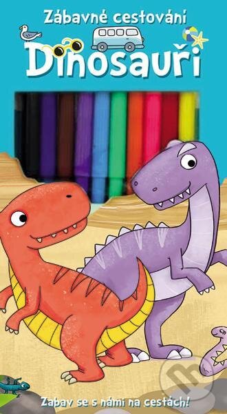 Kniha: Dinosauři. Zábavné cestování (Slovart CZ). Slovart CZ, 2024 Kniha: Dinosauři. Zábavné cestování (Slovart CZ). Slovart CZ, 2024