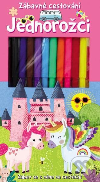 Kniha: Jednorožci. Zábavné cestování (Slovart CZ). Slovart CZ, 2024 Kniha: Jednorožci. Zábavné cestování (Slovart CZ). Slovart CZ, 2024