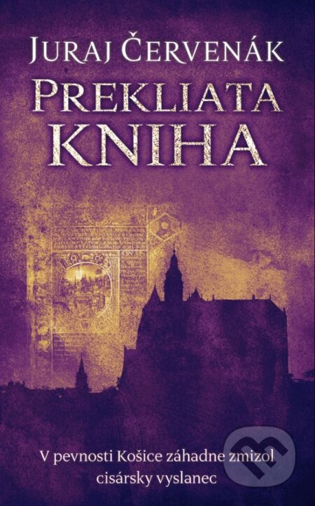 Kniha: Prekliata kniha (s podpisom autora) (Juraj Červenák). Slovart, 2024 Kniha: Prekliata kniha (s podpisom autora) (Juraj Červenák). Slovart, 2024