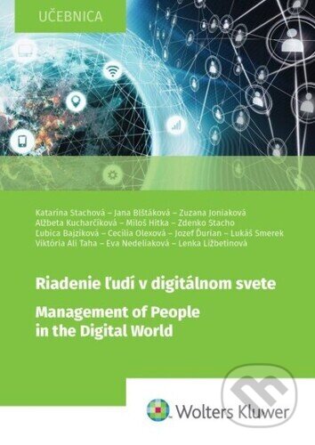 Kniha: Riadenie ľudí v digitálnom svete (Wolters Kluwer). Wolters Kluwer, 2024 Kniha: Riadenie ľudí v digitálnom svete (Wolters Kluwer). Wolters Kluwer, 2024