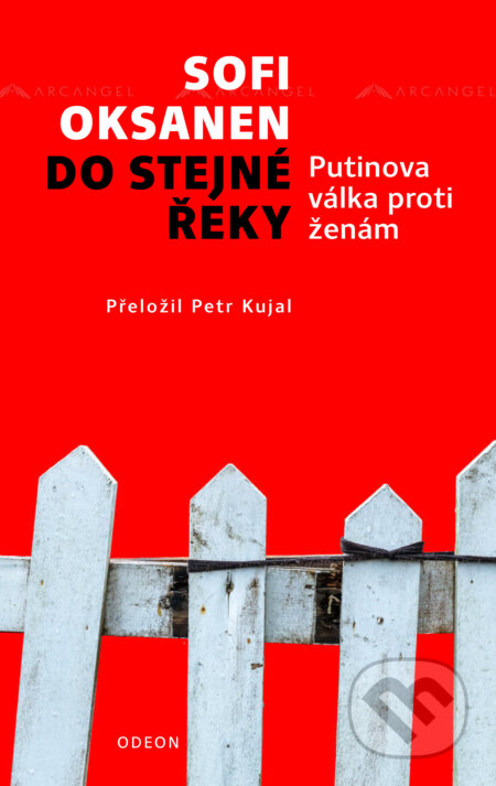 E-kniha: Do stejné řeky - Putinova válka proti ženám (Sofi Oksanen). Odeon, 2024 E-kniha: Do stejné řeky - Putinova válka proti ženám (Sofi Oksanen). Odeon, 2024