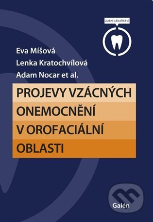 Kniha: Projevy vzácných onemocnění v orofaciální oblasti (Lenka Kratochvílová). Galén, 2024 Kniha: Projevy vzácných onemocnění v orofaciální oblasti (Lenka Kratochvílová). Galén, 2024