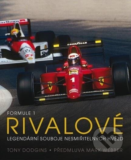 Kniha: Formule 1 Rivalové (Tony Dodgins). Familium, 2024 Kniha: Formule 1 Rivalové (Tony Dodgins). Familium, 2024