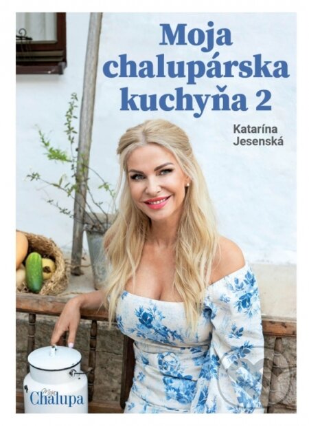 Kniha: Moja chalupárska kuchyňa 2 (Katarína Jesenská). MAFRA Slovakia, 2024 Kniha: Moja chalupárska kuchyňa 2 (Katarína Jesenská). MAFRA Slovakia, 2024