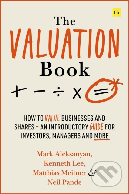 Kniha: Valuation Book (Kenneth Lee, Neil Pande, Matthias Meitner a Mark Aleksanyan). Harriman, 2024 Kniha: Valuation Book (Kenneth Lee, Neil Pande, Matthias Meitner a Mark Aleksanyan). Harriman, 2024