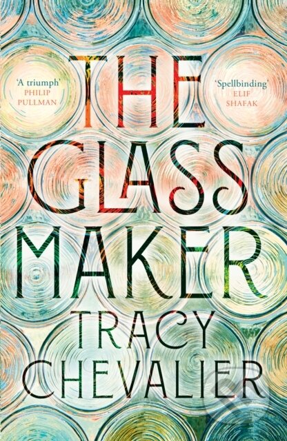 Kniha: The Glassmaker (Tracy Chevalier). HarperCollins Publishers, 2024 Kniha: The Glassmaker (Tracy Chevalier). HarperCollins Publishers, 2024