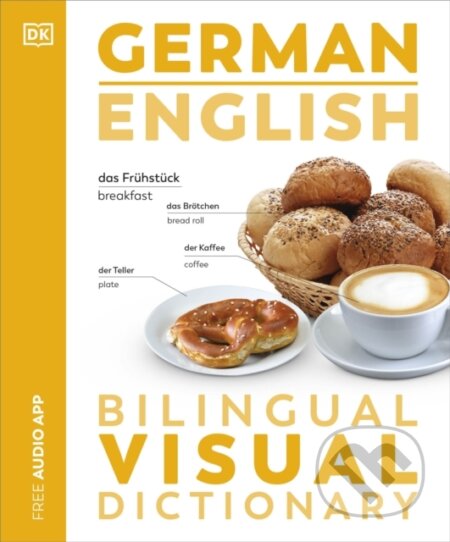 Kniha: German English Bilingual Visual Dictiona (DK). Dorling Kindersley, 2024 Kniha: German English Bilingual Visual Dictiona (DK). Dorling Kindersley, 2024