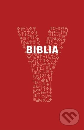 Kniha: Y-Biblia - Biblia Katolíckej cirkvi pre mladých (Spolok svätého Vojtecha). Spolok svätého Vojtecha, 2024 Kniha: Y-Biblia - Biblia Katolíckej cirkvi pre mladých (Spolok svätého Vojtecha). Spolok svätého Vojtecha, 2024