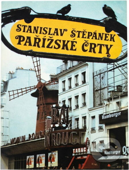 Kniha: Pařížské črty (Stanislav Štěpánek). Svoboda, 1989 Kniha: Pařížské črty (Stanislav Štěpánek). Svoboda, 1989