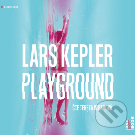 Audiokniha: Playground (Lars Kepler). OneHotBook, 2017 Audiokniha: Playground (Lars Kepler). OneHotBook, 2017