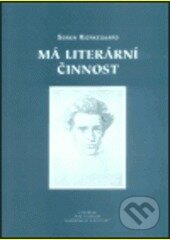 Kniha: Má literární činnost (Soren Kierkegaard). Centrum pro studium demokracie a kultury, 2003 Kniha: Má literární činnost (Soren Kierkegaard). Centrum pro studium demokracie a kultury, 2003