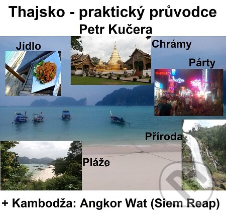 E-kniha: Thajsko - Praktický průvodce (Petr Kučera). E-knihy jedou E-kniha: Thajsko - Praktický průvodce (Petr Kučera). E-knihy jedou