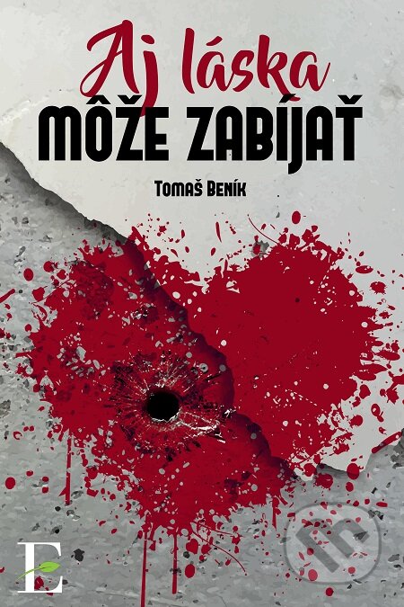 E-kniha: Aj láska môže zabíjať (Tomáš Beník). Elist E-kniha: Aj láska môže zabíjať (Tomáš Beník). Elist
