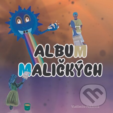 E-kniha: Album maličkých (Vladimíra Pekárová). Elist E-kniha: Album maličkých (Vladimíra Pekárová). Elist