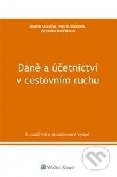 Daně a účetnictví v cestovním ruchu - Milena Otavová, Patrik Svoboda, Veronika Dvořáková, Wolters Kluwer ČR, 2017