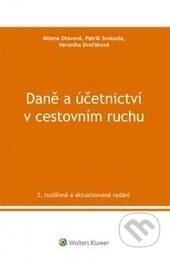 Kniha: Daně a účetnictví v cestovním ruchu (Milena Otavová, Patrik Svoboda a Veronika Dvořáková). Wolters Kluwer ČR, 2017 Kniha: Daně a účetnictví v cestovním ruchu (Milena Otavová, Patrik Svoboda a Veronika Dvořáková). Wolters Kluwer ČR, 2017