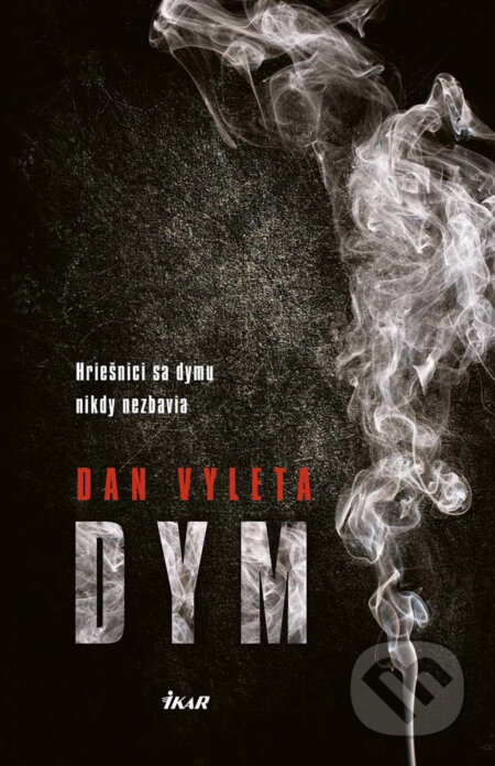 E-kniha: Dym (Dan Vyleta). Ikar, 2017 E-kniha: Dym (Dan Vyleta). Ikar, 2017