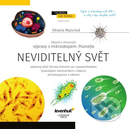 Neviditelný svět (Oksana Mazurová). Levenhuk, 2016 Neviditelný svět (Oksana Mazurová). Levenhuk, 2016