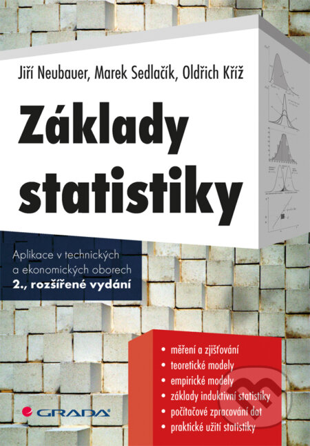 E-kniha: Základy statistiky (Jiří Neubauer, Marek Sedlačík a Oldřich Kříž). Grada, 2016 E-kniha: Základy statistiky (Jiří Neubauer, Marek Sedlačík a Oldřich Kříž). Grada, 2016