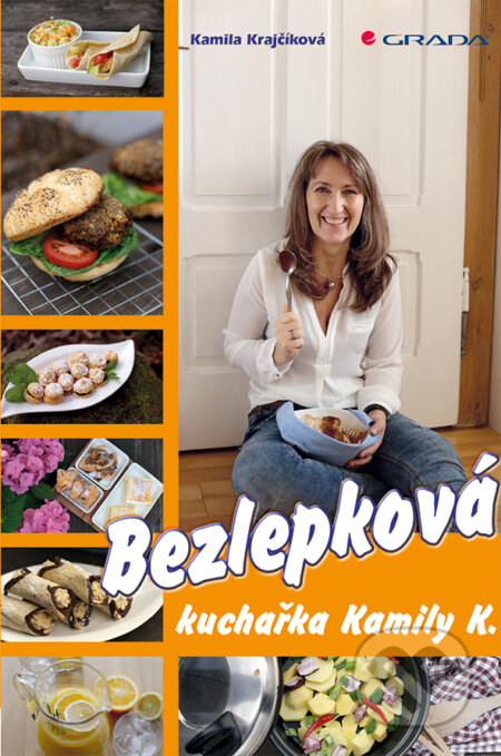 E-kniha: Bezlepková kuchařka Kamily K. (Kamila Krajčíková). Grada, 2016 E-kniha: Bezlepková kuchařka Kamily K. (Kamila Krajčíková). Grada, 2016