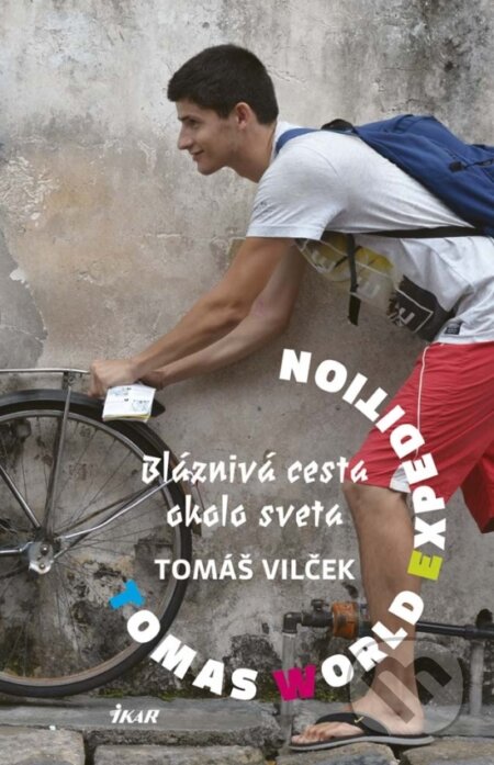 Kniha: Tomas World Expedition (Tomáš Vilček). Ikar, 2017 Kniha: Tomas World Expedition (Tomáš Vilček). Ikar, 2017