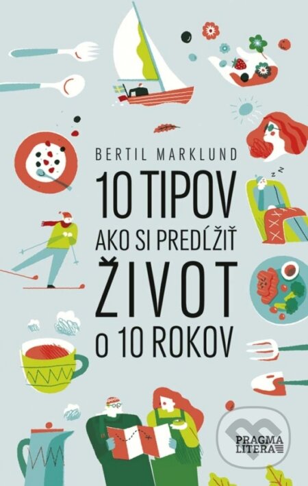Kniha: 10 tipov ako si predĺžiť život o 10 rokov (Bertil Marklund). Ikar, 2017 Kniha: 10 tipov ako si predĺžiť život o 10 rokov (Bertil Marklund). Ikar, 2017