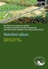 Kniha: Stavební zákon (Jana Gregorová a Petr Průcha). Leges, 2017 Kniha: Stavební zákon (Jana Gregorová a Petr Průcha). Leges, 2017