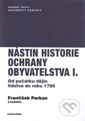 Kniha: Nástin historie ochrany obyvatelstva I (František Parkan). Karolinum, 2017 Kniha: Nástin historie ochrany obyvatelstva I (František Parkan). Karolinum, 2017