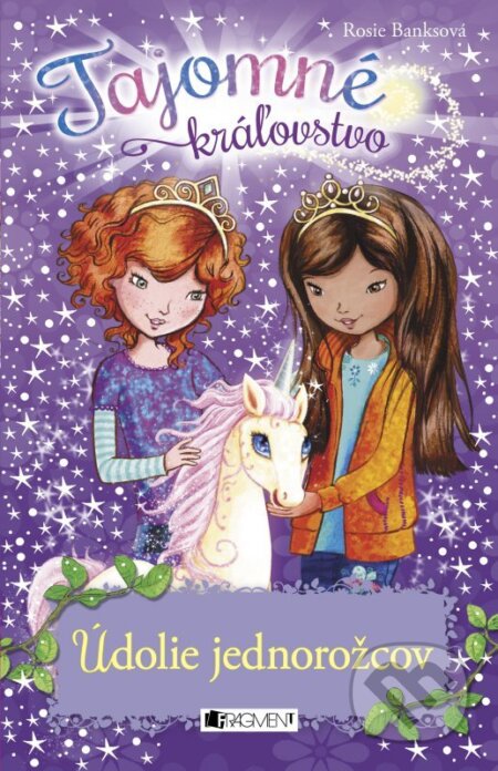 Kniha: Tajomné kráľovstvo: Údolie jednorožcov (Rosie Banks). Fragment, 2017 Kniha: Tajomné kráľovstvo: Údolie jednorožcov (Rosie Banks). Fragment, 2017
