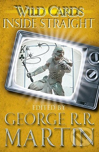 Kniha: Inside Straight (George R.R. Martin). Gollancz, 2013 Kniha: Inside Straight (George R.R. Martin). Gollancz, 2013