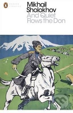 Kniha: And Quiet Flows the Don (Mikhail Sholokhov). Penguin Books, 2017 Kniha: And Quiet Flows the Don (Mikhail Sholokhov). Penguin Books, 2017