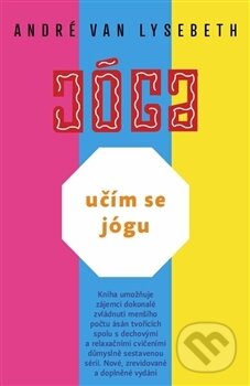 Kniha: Učím se jógu (André Van Lysebeth), 2017 Kniha: Učím se jógu (André Van Lysebeth), 2017