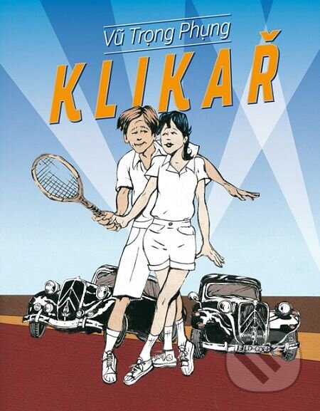 E-kniha: Klikař (Vu Trong Phung). Dokořán, 2016 E-kniha: Klikař (Vu Trong Phung). Dokořán, 2016