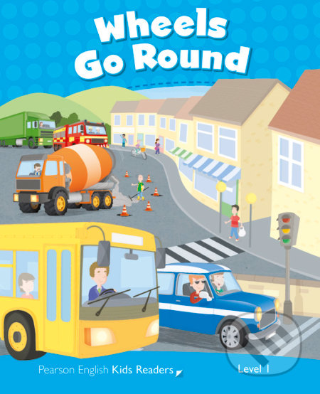 Kniha: Wheels Go Round (Rachel Wilson). Pearson, 2013 Kniha: Wheels Go Round (Rachel Wilson). Pearson, 2013
