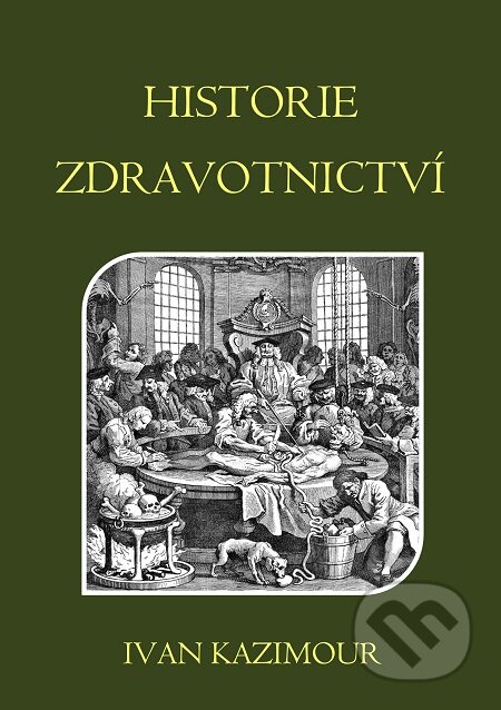 E-kniha: Historie zdravotnictví (Ivan Kazimour). E-knihy jedou E-kniha: Historie zdravotnictví (Ivan Kazimour). E-knihy jedou