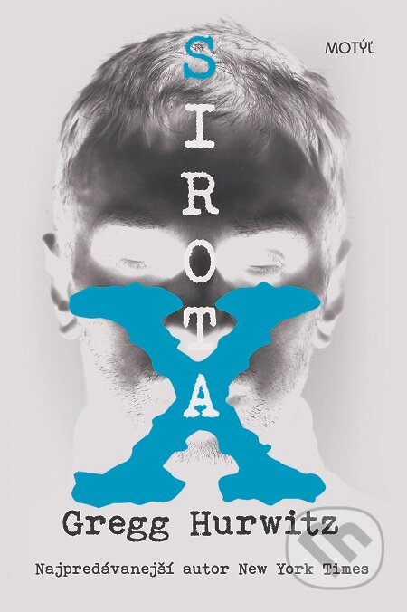 E-kniha: Sirota X (Gregg Hurwitz). Motýľ, 2016 E-kniha: Sirota X (Gregg Hurwitz). Motýľ, 2016